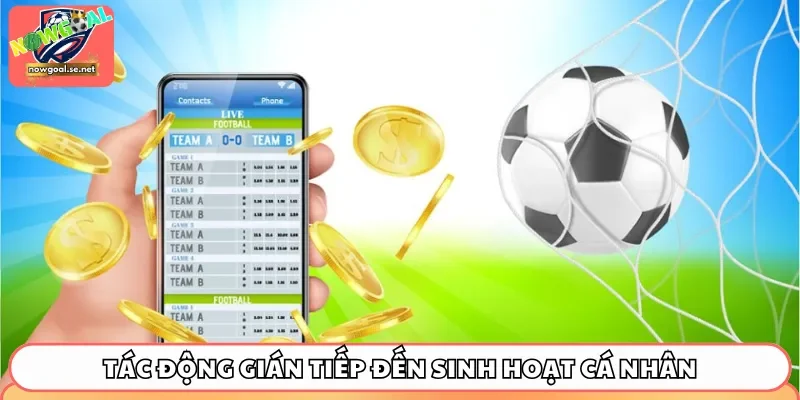 Tác động gián tiếp đến sinh hoạt cá nhân