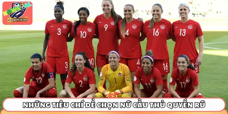Những tiêu chí để chọn nữ cầu thủ quyến rũ