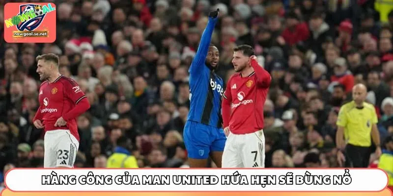 Hàng công của Man United hứa hẹn sẽ bùng nổ nếu có Semenyo