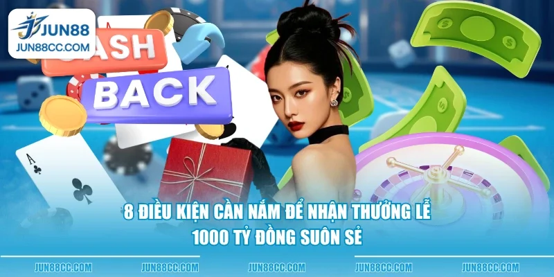 8 dieu kien can nam de nhan thuong le 1000 ty dong suon se