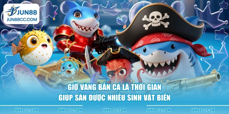 gio vang ban ca la thoi gian giup san duoc nhieu sinh vat bien gio vang ban ca la thoi gian giup san duoc nhieu sinh vat bien