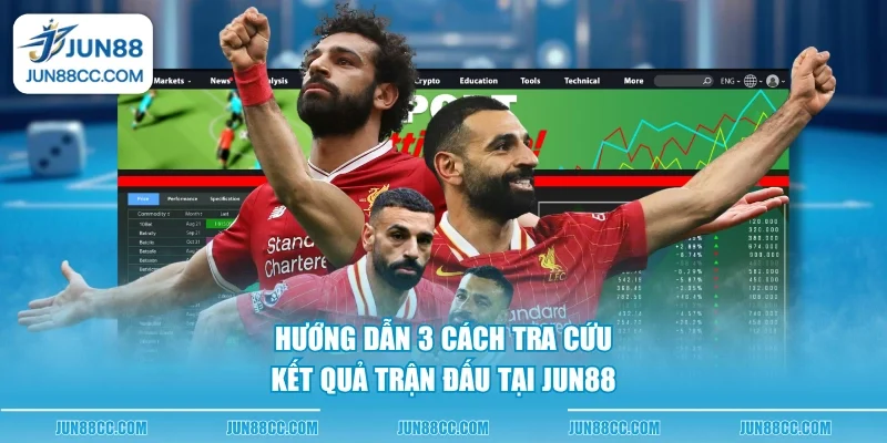 huong dan 3 cach tra cuu ket qua tran dau tai jun88 huong dan 3 cach tra cuu ket qua tran dau tai jun88