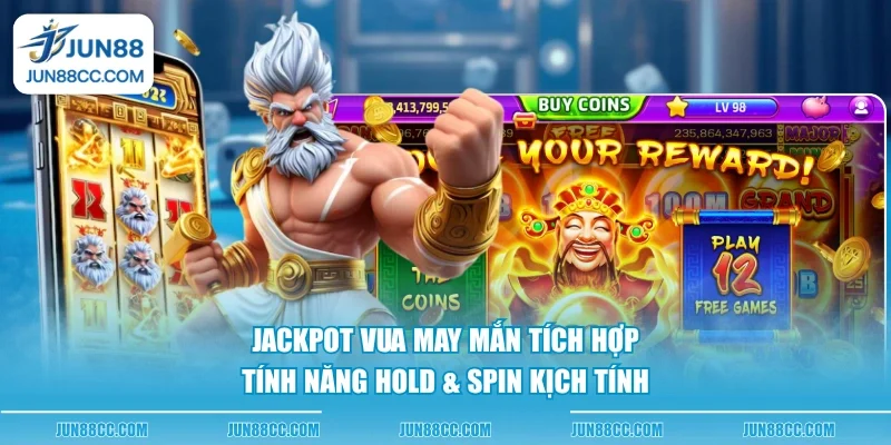 jackpot vua may man tich hop tinh nang hold spin kich tinh jackpot vua may man tich hop tinh nang hold spin kich tinh