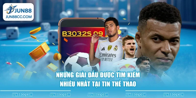 nhung giai dau duoc tim kiem nhieu nhat tai tin the thao nhung giai dau duoc tim kiem nhieu nhat tai tin the thao