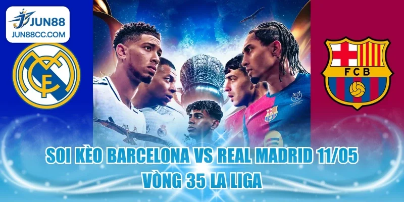 soi keo barcelona vs real madrid 1105 vong 35 la liga