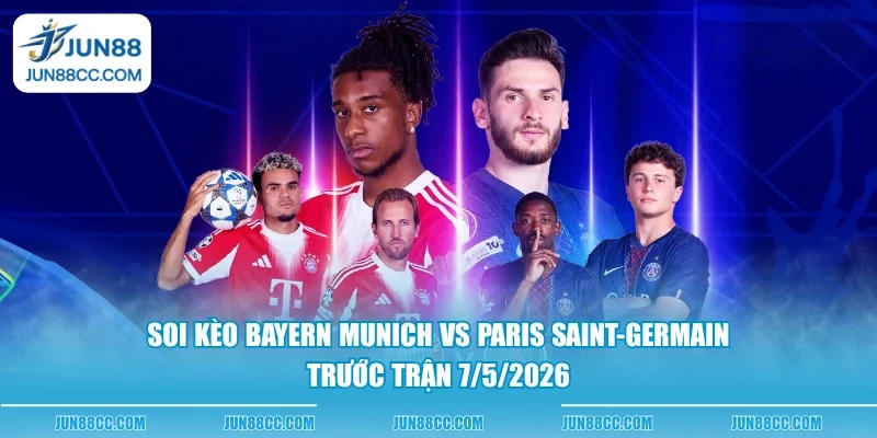 soi keo bayern munich vs paris saint germain truoc tran 752026