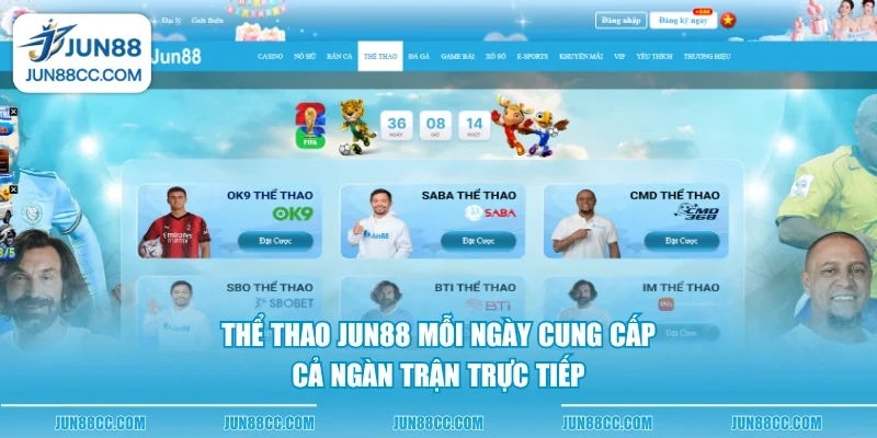 Thể thao Jun88 mỗi ngày cung cấp cả ngàn trận trực tiếp
